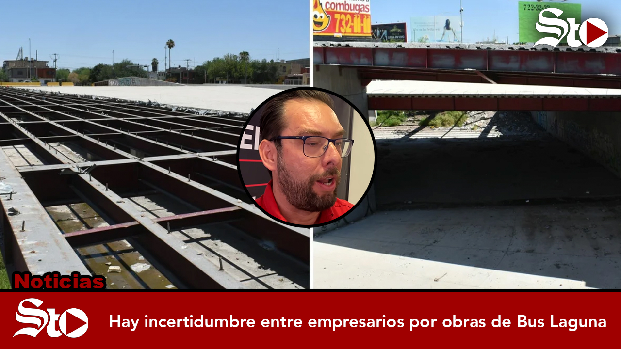 Hay incertidumbre entre empresarios por obras de Bus Laguna