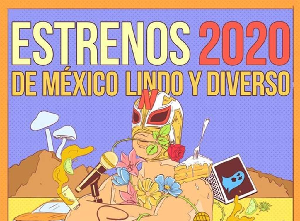 Netflix anuncia sus estrenos con sello mexicano para este 2020. Noticias en tiempo real