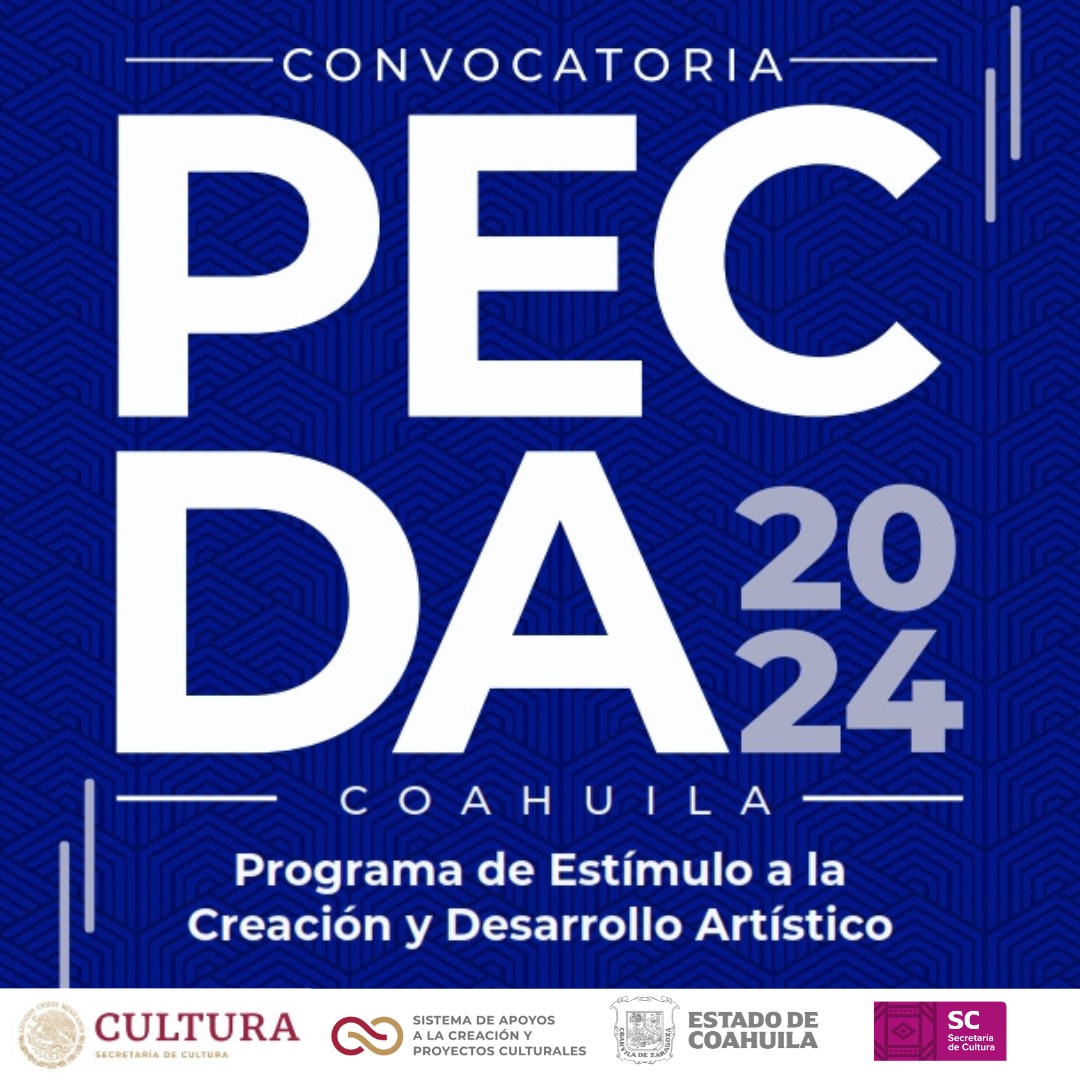 Abren convocatoria PECDA Coahuila 2024. Noticias en tiempo real